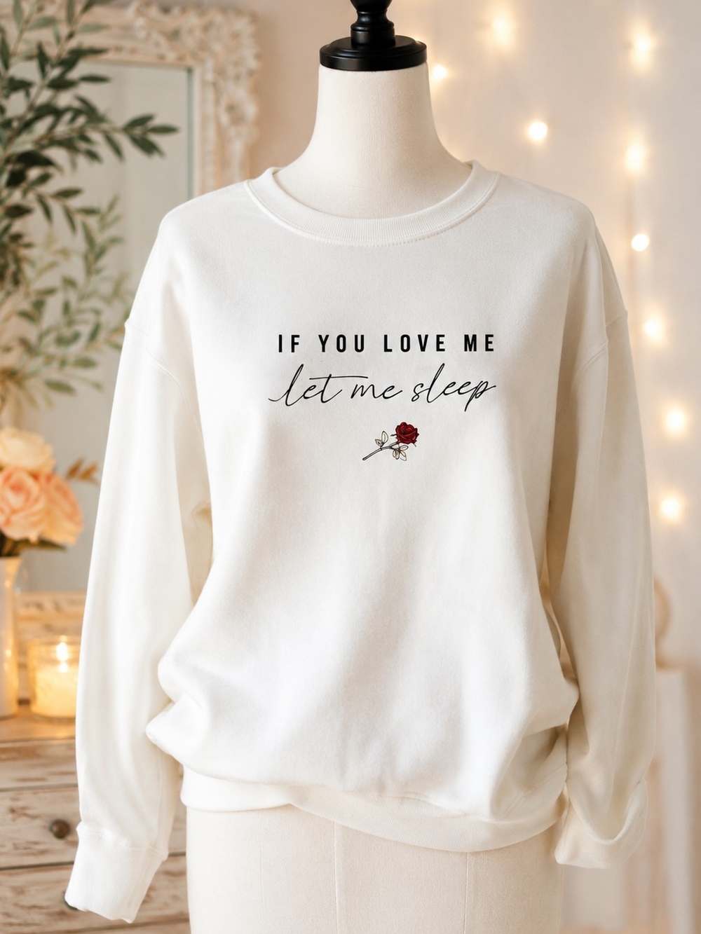 Cream Graphic Sweatshirt "If You Love Me Let Me Sleep"